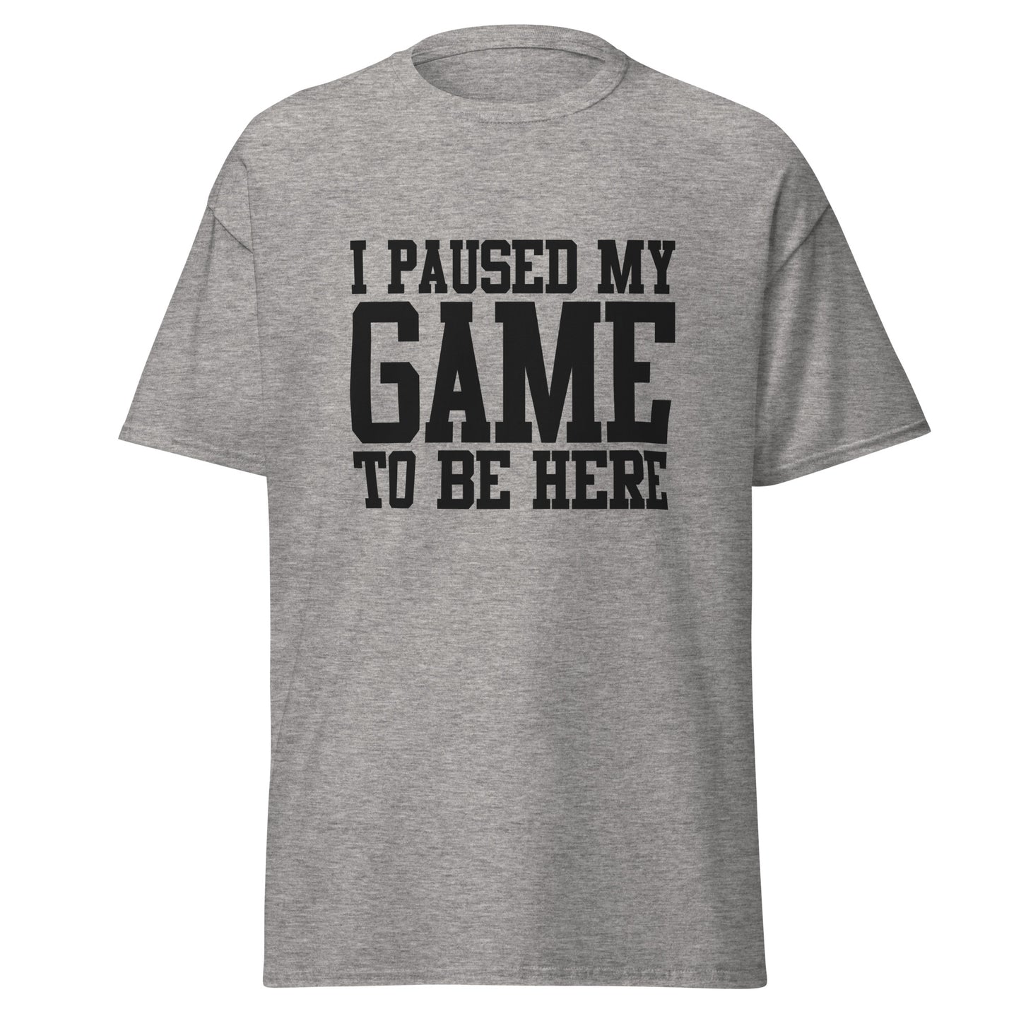 I Paused My Game Men's Classic Tee