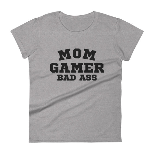 Mom Gamer Badass Women's Fashion Fit T-Shirt